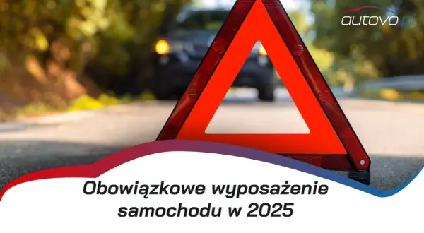 Obowiązkowe wyposażenie samochodu w Polsce: co musisz mieć?
